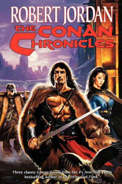 The Conan Chronicles: Conan the Invincible, Conan the Defender, and Conan the Unconquered