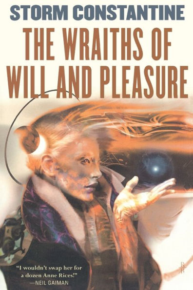 The Wraiths of Will and Pleasure (Wraeththu Histories Series #1)