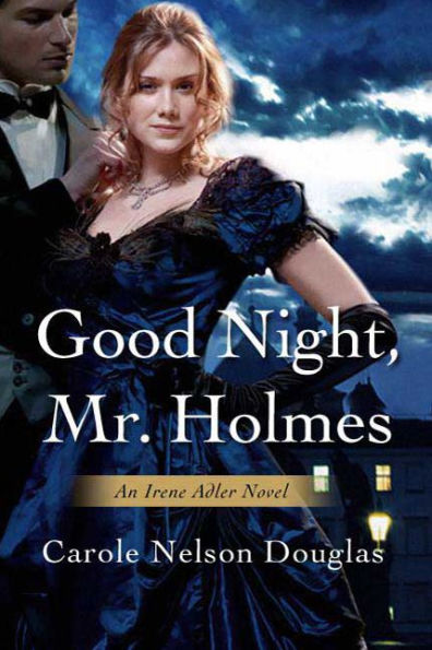 Good Night, Mr. Holmes (Irene Adler Series #1)