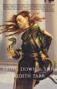Title: Bring Down the Sun, Author: Judith Tarr