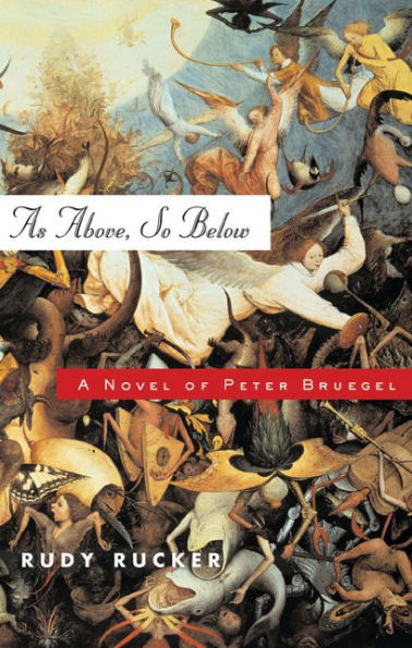 As Above, So Below: A Novel of Peter Bruegel