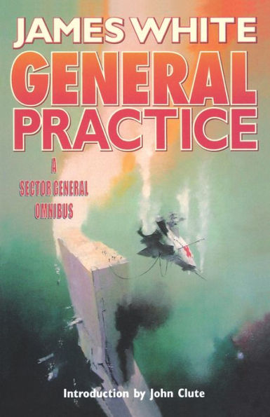 General Practice: A Sector General Omnibus