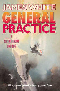 General Practice: A Sector General Omnibus
