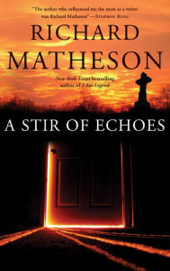 Title: A Stir of Echoes, Author: Richard Matheson