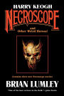 Harry Keogh: Necroscope and Other Weird Heroes!