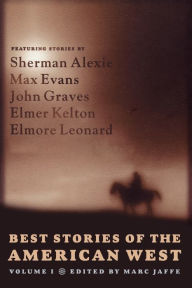 Title: Best Stories of the American West, Volume I, Author: Marc Jaffe