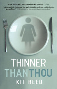 Title: Thinner Than Thou, Author: Kit Reed