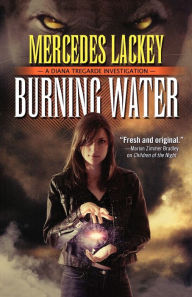 Title: Burning Water (Diana Tregarde Investigations Series #1), Author: Mercedes Lackey