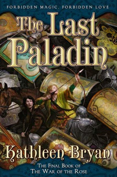 the Last Paladin: Final Book of War Rose