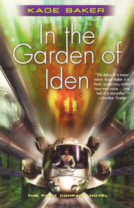 Title: In the Garden of Iden (The Company Series #1), Author: Kage Baker