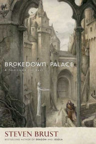 Title: Brokedown Palace: A Tale from the East, Author: Steven Brust