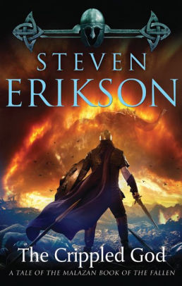 The Crippled God (Malazan Book of the Fallen Series #10) by Steven ...