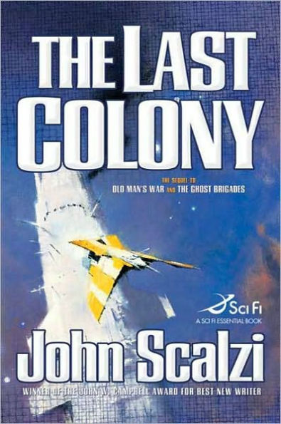 The Last Colony, John Scalzi The Last Colony, John Scalzi