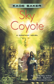 Title: Sky Coyote (The Company Series #2), Author: Kage Baker