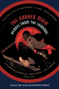Title: The Darker Mask: Heroes from the Shadows, Author: Gary Phillips