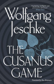 Title: The Cusanus Game, Author: Wolfgang Jeschke