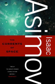 Free books to read online or download The Currents of Space (English literature) by Isaac Asimov FB2