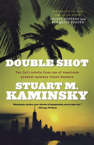 Title: Double Shot: Two Full Novels: Bright Futures and Not Quite Kosher, Author: Stuart M. Kaminsky