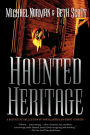 Haunted Heritage: A Definitive Collection of North American Ghost Stories
