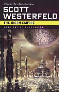 Title: The Risen Empire (Succession Series #1), Author: Scott Westerfeld