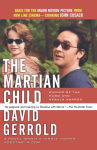 Alternative view 1 of The Martian Child: A Novel About a Single Father Adopting a Son