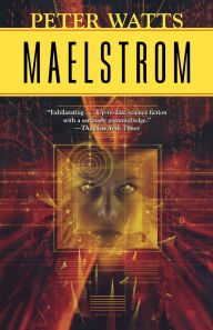 Title: Maelstrom, Author: Peter Watts