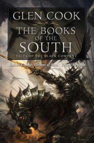 Title: Books of the South: Shadow Games, Dreams of Steel, The Silver Spike, Author: Glen Cook