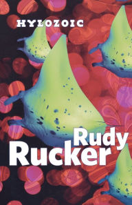 Title: Hylozoic, Author: Rudy Rucker