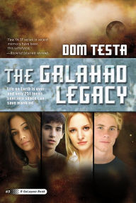 Title: The Galahad Legacy (Galahad Series #6), Author: Dom Testa
