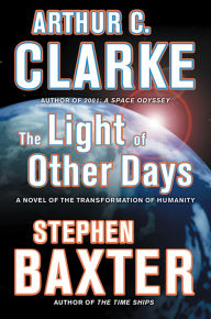 Title: The Light of Other Days, Author: Arthur C. Clarke