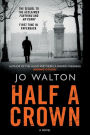 Half a Crown: A Story of a World that Could Have Been