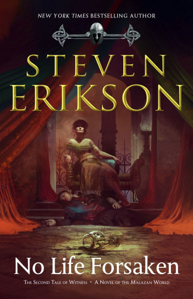 No Life Forsaken: the Second Tale of Witness: A Novel Malazan World