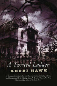 Title: A Twisted Ladder, Author: Rhodi Hawk