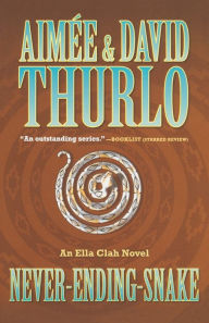 Title: Never-ending-snake (Ella Clah Series #15), Author: Aimée Thurlo