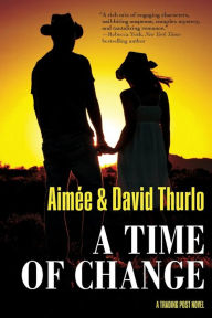 Title: A Time of Change: A Trading Post Novel, Author: Aimée Thurlo