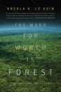 The Word for World Is Forest (Hainish Series)