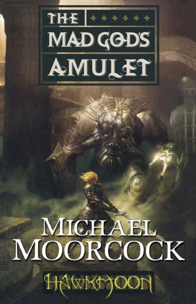 The Mad God's Amulet (Runestaff Series #2)