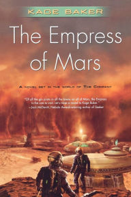 Title: The Empress of Mars (The Company Series), Author: Kage Baker