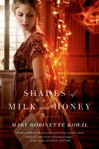 Shades Of Milk And Honey (Glamourist Histories Series #1) By Mary ...