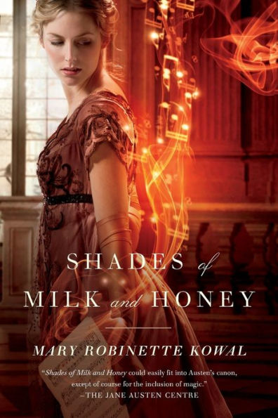 Shades of Milk and Honey (Glamourist Histories Series #1)