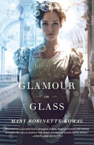 Title: Glamour in Glass (Glamourist Histories Series #2), Author: Mary Robinette Kowal