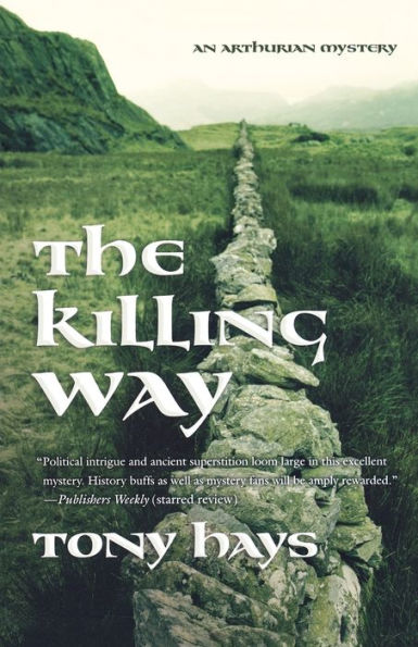 The Killing Way: An Arthurian Mystery