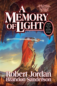 Title: A Memory of Light (The Wheel of Time Series #14), Author: Robert Jordan