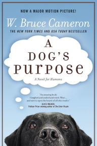 Title: A Dog's Purpose, Author: W. Bruce Cameron