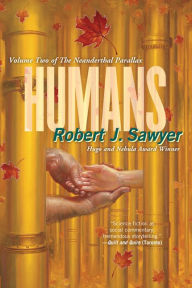 Title: Humans (Neanderthal Parallax Series #2), Author: Robert J. Sawyer