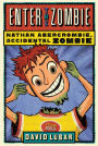 Enter the Zombie (Nathan Abercrombie, Accidental Zombie Series #5)