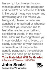 Title: Your Hate Mail Will Be Graded: A Decade of Whatever, 1998-2008, Author: John Scalzi