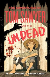 Title: The Adventures of Tom Sawyer and the Undead, Author: Don Borchert