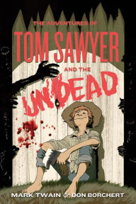 Title: The Adventures of Tom Sawyer and the Undead, Author: Don Borchert