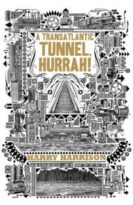 Title: A Transatlantic Tunnel, Hurrah!, Author: Harry Harrison